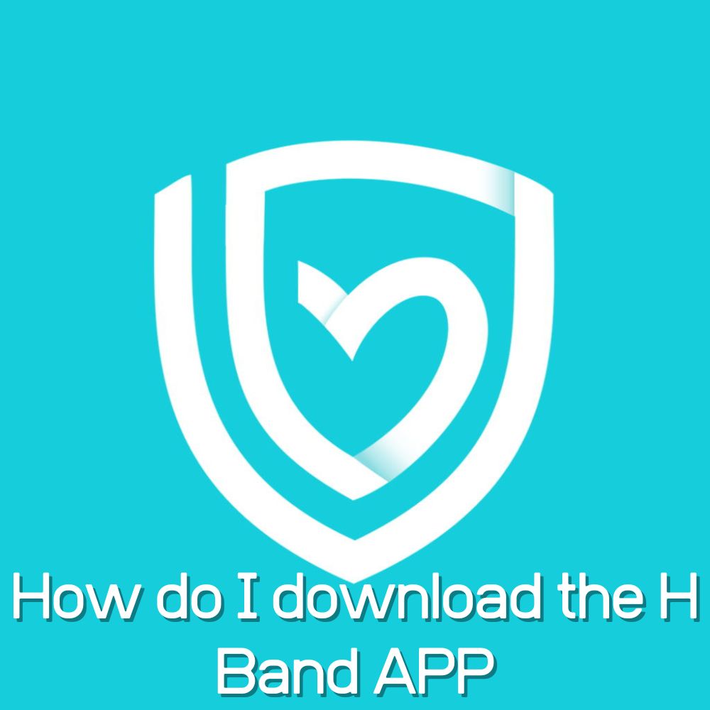 How do I download the H Band APP